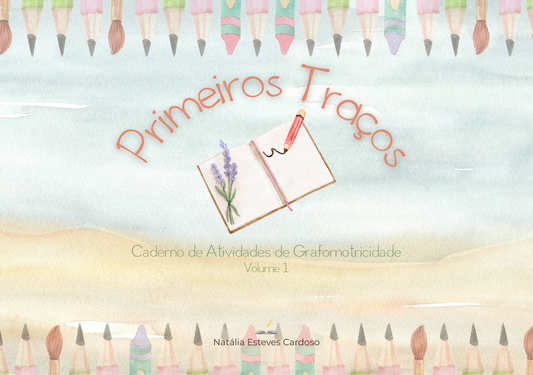 [PDF] Primeiros Traços: Caderno de atividades de Grafomotricidade - Volume 1